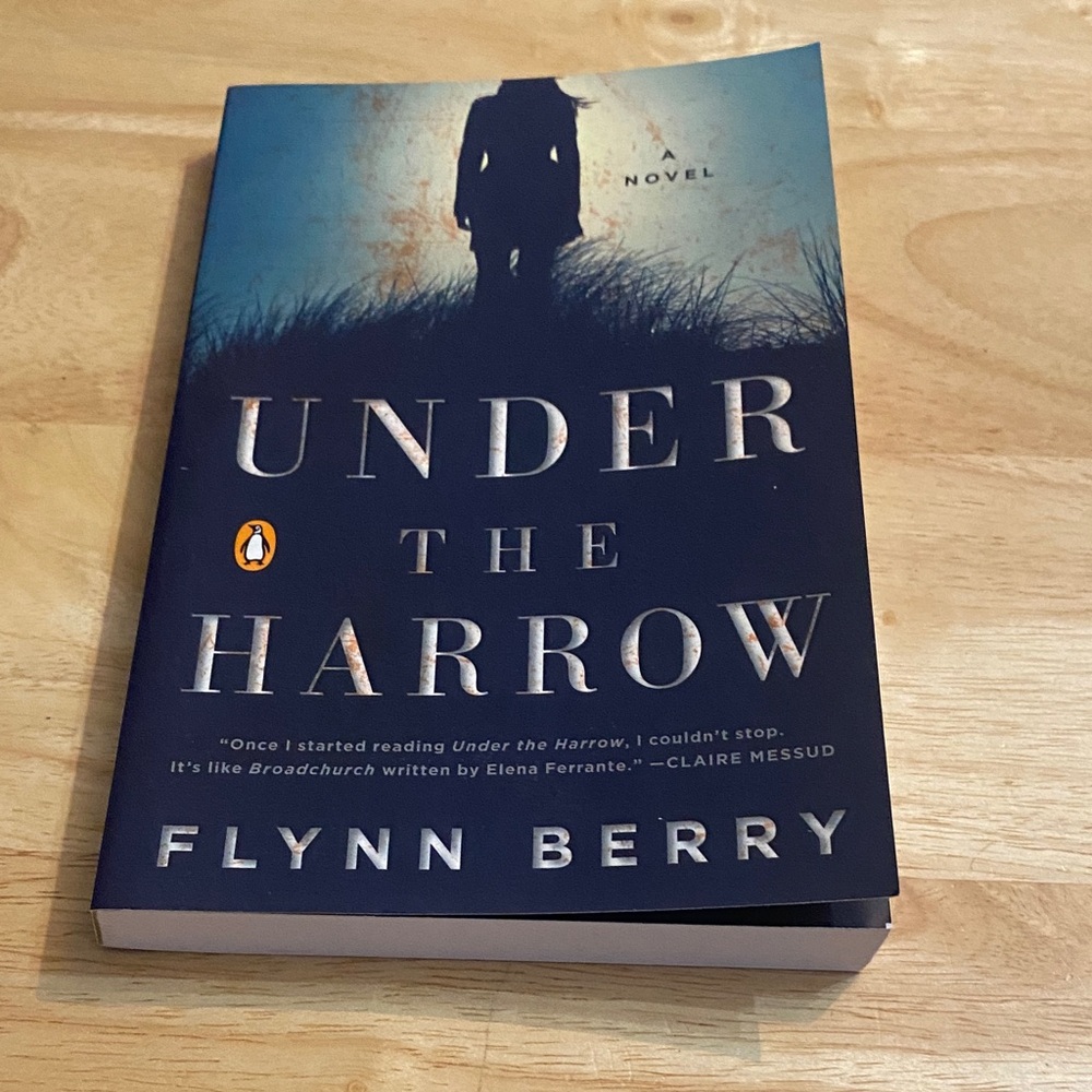 Under the Harrow by Flynn Berry - Dark Blue Cover Paperback Book